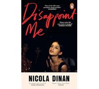 Disappoint Me: A funny and clever new novel from the author of Polari-Prize-winning, BELLIES