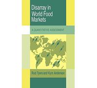 Disarray in World Food Markets Hardback: A Quantitative Assessment (Trade and Development)