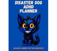 Disaster Dog ADHD College Planner, undated, 130 pages, academic planner for students, undated study planner, neurodivergent student organizer, assignment tracker notebook, executive function planner