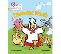 Disaster Duck: Phase 5 Set 4 (Big Cat Phonics for Little Wandle Letters and Sounds Revised)