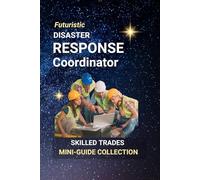 Disaster Response Coordinator: Leading When Chaos Strikes - A Career That Saves and Serves