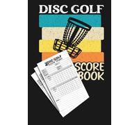 Disc Golf Score Book: Sleek and Handy Score Card for Avid Players.
