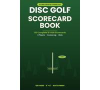 Disc Golf Scorecard Book: Track Every Round, Hole by Hole - 100 Complete 18-Hole Scorecards for 4 Players with Par, Distance, Putts & OB: Detailed ... Season Round Log & Stats | 6x9 Compact Size