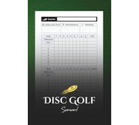Disc Golf Scorecard: Track Scores and Holes with This Easy Score Keeper for Games and Tournaments