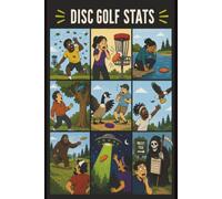 Disc Golf Stat Book: Scorecard and Performance Tracker for Drives, Putts, Fairways, Birdies, Pars, Bogeys and Course Progress - 120 pages