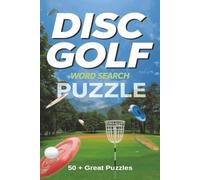 Disc Golf Word Search Puzzle Book: Easy to Read Print about Disc Golf, Terms & More ,Challenging,6x9 inches |110 pages | 50+ Puzzles … Gift for Vacations,Road Trip and Holidays
