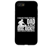 Disc Jockey and Dad Proud DJ Funny Men Disc Jockey Carcasa para iPhone SE (2020) / 7 / 8