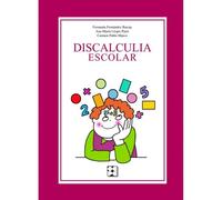 Discalculia Escolar | Mª Fernanda Fernández Baroja, Ana Mª Llopis Paret, Carmen Pablo Marco