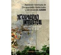 Discapacidad intelectual: Definición, clasificación y sistemas de apoyo - 11 Edición (Alianza Ensayo)