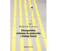 Discapacidad, sistemas de protección y Trabajo Social: Segunda edición revisada y actualizada (El libro universitario - Manuales)