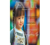 Discapacitado Mental. ¿Por qué fui uno? (Vera Lúcia Marinzeck de Carvalho)