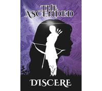 Discere: Australian Author of Mythic Romance Where Found Family, Morally Complex Power, and Vows Stronger Than Blades Guide Readers Through Luminous Worlds (The Ascended)