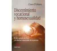 Discernimiento vocacional y homosexualidad (Desarrollo personal)