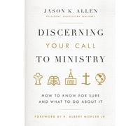 Discerning Your Call to Ministry: How to Know for Sure and What to Do about It