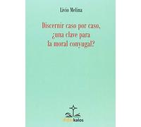 Discernir caso por caso, ¿una clave para la moral conyugal? (Didaskalos)
