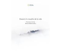 Discernir lo inaudito de la vida