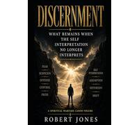 Discernment: What Remains When the Self No Longer Interprets