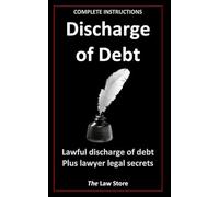 Discharge of Debt: Legal Discharge Of Debt Plus Lawyer Secrets
