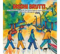 Dischi Brutti: Le copertine di 40 dischi che hanno fatto la storia della musica, malamente ridisegnate ad arte (Disegna e colora con Eddie)