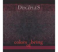 Disciples - Colors of Being