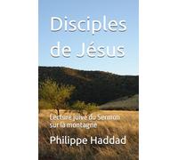 Disciples de Jésus: Lecture juive du Sermon sur la montagne (Relire la Bible aujourd'hui)