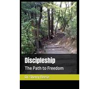 Discipleship: The Path to Freedom