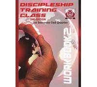 Discipleship Training Program Workbook 2: 1st Semester 2nd Quarter