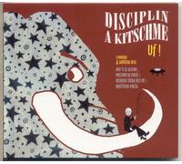 Disciplin A Kitschme - DISCIPLIN A KITSCHME-Uf!