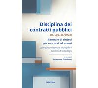 Disciplina dei contratti pubblici (D. Lgs. 36/2023): Manuale di sintesi per concorsi ed esami con quiz a risposta multipla e schemi di riepilogo (Paradoxa Diritto)
