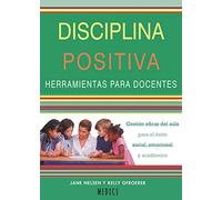 Disciplina positiva. Herramientas para docentes (SIN COLECCION)