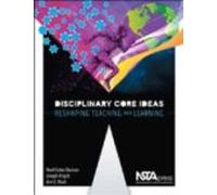 Disciplinary Core Ideas: Reshaping Teaching And Learning