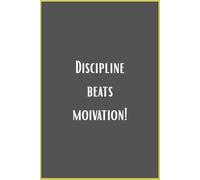 Discipline beats motivation: Ruled Note Book