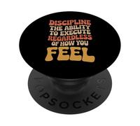 Discipline Do It No Matter How You Feel - PopSockets PopGrip Adhesivo