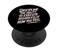 Discipline Do It No Matter How You Feel - PopSockets PopGrip Adhesivo