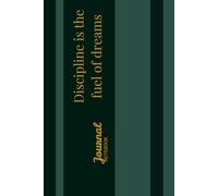 Discipline is the fuel of dreams: Journal notebook, 5.5" x 8.5", 120 Lined pages