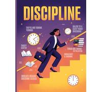 Discipline is the Key to Success Journal: 120 Creative Pages to Build Habits and Achieve Your Goals