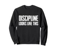 Discipline Looks Like This Sudadera