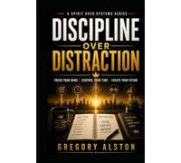 Discipline Over Distraction (Spirit Over Systems)