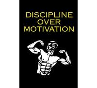Discipline Over Motivation: Graph Notebook, With Motivational Quote