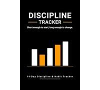 Discipline Tracker: Your Upgraded Tracker to Transform Your Life in 14 Days