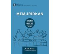 Discipling / Memuridkan: How to Help Others Follow Jesus / Bagaimana Membantu Orang Lain Mengikut Yesus (Building Healthy Churches (Malay))