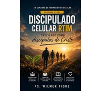 Discipulado Celular RTIM: Segunda Etapa: Creciendo como discípulos de Cristo