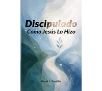Discipulado Como Jesús Lo Hizo