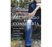 Discipulado en Consejeria: Una Guia Completa Para Ayudar A Otros A Caminar en Libertad y Crecer en Cristo = Discipleship Counseling