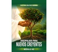 Discipulado para nuevos creyentes: Módulo #2
