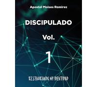 Discipulado: Restaurando Mi Identidad: Volume 1