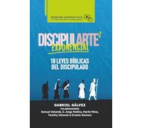 Discipularte 2 Exponencial: 10 Leyes Bíblicas del Discipulado
