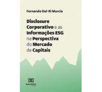 Disclosure Corporativo E As Informações Esg Na Perspectiva Do Mercado