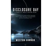 DISCLOSURE DAY: A Complete Movie Review Guide: A Comprehensive Analysis of Plot, Characters, Critical Reception, Hidden Meanings, Themes, and Ending Explained