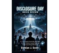 Disclosure Day Movie Review: An In-Depth Analysis of the Full Plot, Major Twists, Characters, Production, Emotional Themes, and Powerful Cultural Message Behind the Film